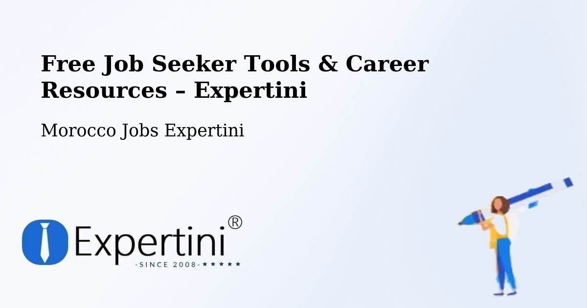 Free Job Seeker Tools & Career Resources – Azemmour - Azemmour, Morocco Jobs Expertini